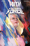 Faith And The Future Force  n° 1 - Valiant Comics