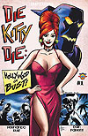 Die Kitty Die: Hollywood Or Bust!  n° 1 - Chapterhouse Comics