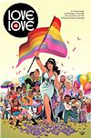 Love Is Love  - DC Comics/Idw Publishing