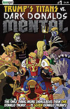 Trump's Titans Vs. Dark Donalds Mental (2018)  n° 1 - Keenspot Entertainment