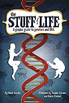 Stuff of Life: A Graphic Guide To Genetics And Dna, The  - Farrar, Straus And Giroux