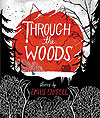 Through The Woods (2014)  - Margaret K. McElderry Books