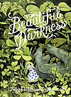 Beautiful Darkness  - Drawn & Quarterly