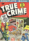 Complete Book of True Crime Comics (1944)  - Wm. H. Wise And Co.