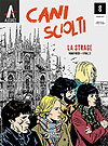Cani Sciolti (2018)  n° 8 - Sergio Bonelli Editore