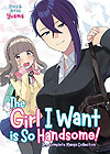 Girl I Want Is So Handsome! - The Complete Manga Collection, The (2022)  - Seven Seas Entertainment