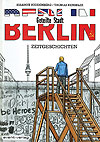 Berlin, Geteilte Stadt - Zeitgeschichten (2012)  - Avant-Verlag