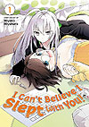 I Can't Believe I Slept With You! (2022)  n° 1 - Seven Seas Entertainment