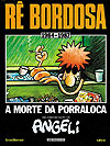 Rê Bordosa: A Morte da Porraloca - 1984-1987  - Brasiliense