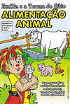 Emília e A Turma do Sítio - Alimentação Animal  - Globo