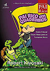 Pai Rico em Quadrinhos: Como Educar Seus Filhos Para Se Tornarem Ricos  - Alta Books