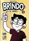 Brindo: A Vida  n&deg;&nbsp;1 - Independente