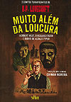 Muito Além da Loucura  - de Cultura