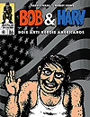 Bob & Harv: Dois Anti-Heróis Americanos  - Conrad
