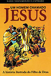 Homem Chamado Jesus, Um (A História Ilustrada do Filho de Deus)  - Mundo Cristão