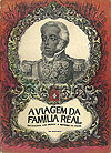 Viagem da Família Real, A - Um Episódio Que Mudou A História do Brasil  - Ebal