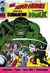 Príncipe Submarino e O Incrível Hulk (Super X)  n° 6 - Ebal