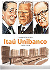 História do Itaú Unibanco:  1924-2014, A  - Scriptorio Editora