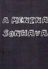 Menina Sonhava, A  - Independente