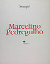 Marcelino Pedregulho  - Cosac Naify