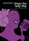 Blues For Lady Day - A História de Billie Holiday  - Veneta