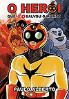 Herói Que Não Salvou O Mundo, O  n&deg;&nbsp;1 - Independente