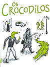 Crocodilos, Os  - Faria e Silva Editora
