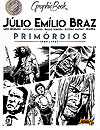 Graphic Book: Júlio Emílio Braz - Primórdios 1984 A 1987  - Criativo Editora