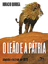 Leão e A Pátria, O  - Cia. das Letras