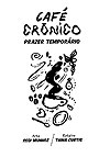 Café Crônico - Prazer Temporário  - Independente
