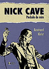 Nick Cave: Piedade de Mim  - Hipotética