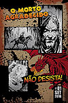 Morto Agradecido, O e Nunca Desista  - Independente
