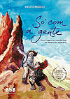 Só Com A Gente: Uma Viagem em Quadrinhos Ao Deserto do Atacama  - Bebel Books
