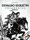 Graphic Book: Osvaldo Sequetin - Primórdios - Faroeste 1 (1978-1981)  - Criativo Editora