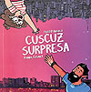 Cuscuz Surpresa  - Independente