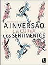 Inversão da Curva dos Sentimentos, A 