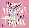 Como Abraçar Um Fantasma  - Corvo Mateus