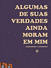 Algumas de Suas Verdades Ainda Moram em Mim  - Conrad