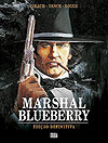Marshal Blueberry: Edição Definitiva  - Pipoca & Nanquim