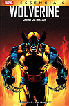 Marvel Essenciais: Wolverine - Duro de Matar  - Panini