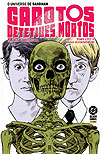 Universo de Sandman, O: Garotos Detetives Mortos - A Era Clássica  - Panini