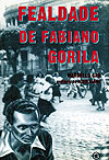 Fealdade de Fabiano Gorila  - Conrad