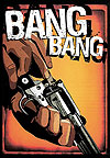 Bang Bang  - Devir