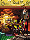 História de Moisés em Quadrinhos, A  - Casa Publicadora Brasileira