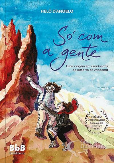 Só Com A Gente: Uma Viagem em Quadrinhos Ao Deserto do Atacama - Bebel Books