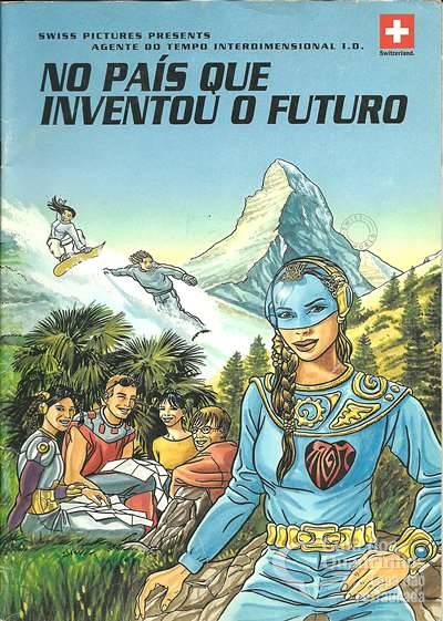 Agente do Tempo Interdimensional I.D. : No País Que Inventou O Futuro - sem editora