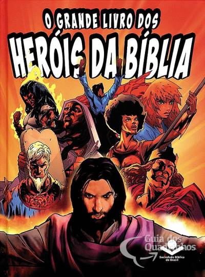 Grande Livro dos Heróis da Bíblia, O - Sociedade Bíblica do Brasil - Sbb