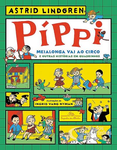 Píppi Meialonga Vai Ao Circo e Outras Histórias em Quadrinhos - Cia. das Letras