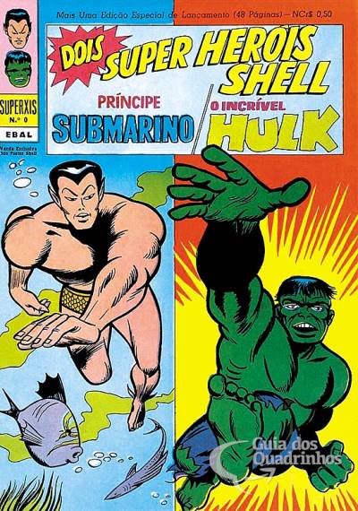 Príncipe Submarino e O Incrível Hulk (Super X) n° 0 - Ebal