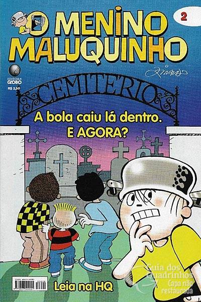 Menino Maluquinho, O n° 2 - Globo